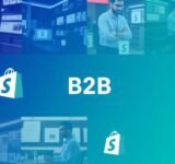 B2B merchants engaging with Shopify's new features and tools.